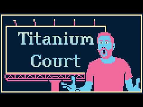 Titanium Court