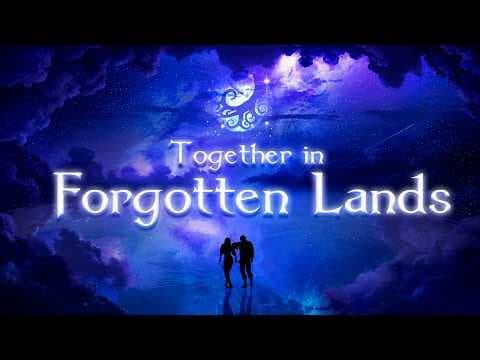 Together In Forgotten Lands