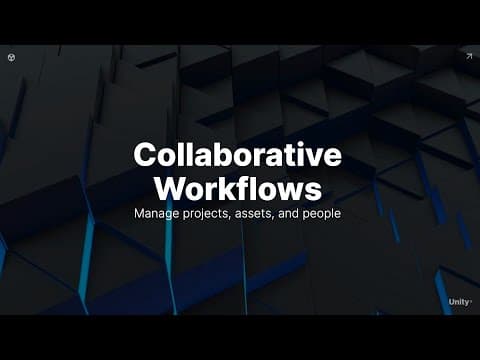 Unity Industry: Серия для создателей | Совместные рабочие процессы: Управляйте проектами, активами и людьми