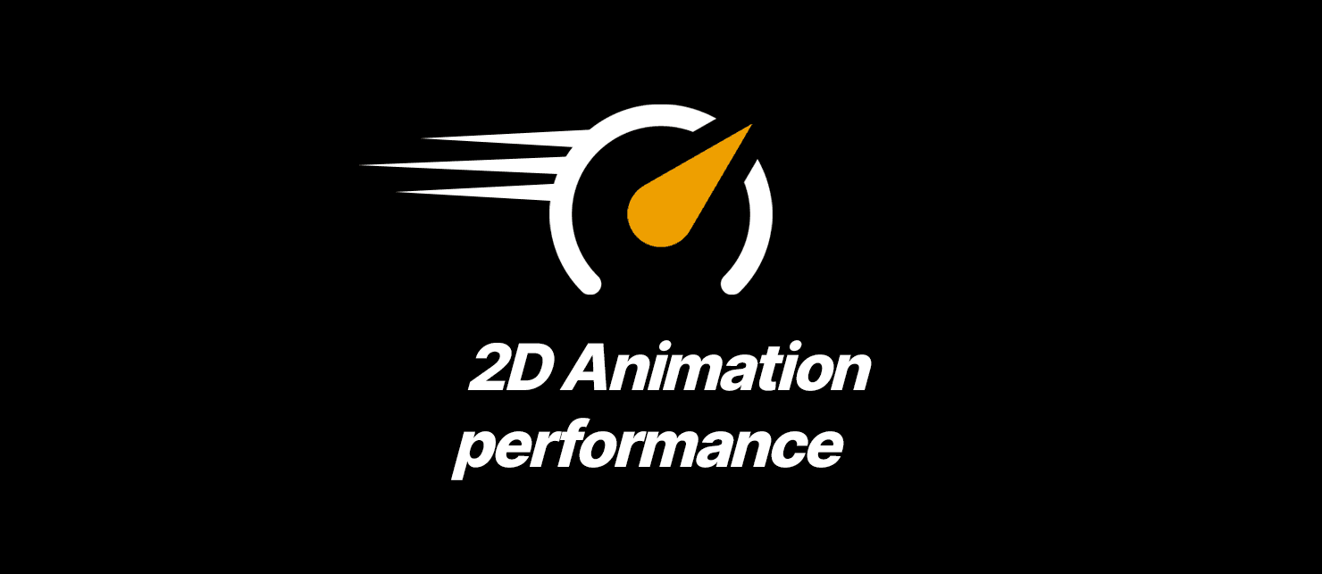 2D Animation performance improvements image